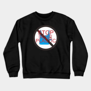 stop plastic Crewneck Sweatshirt